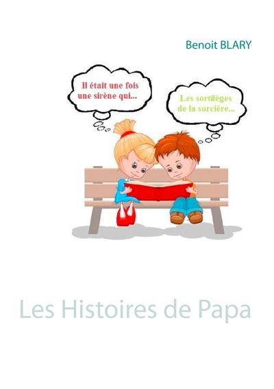 Les Histoires de Papa - Benoît Blary - Books On Demand