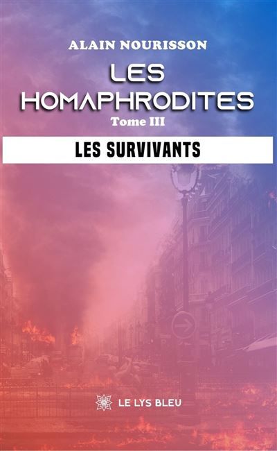 Les homaphrodites Tome III - Les survivants
