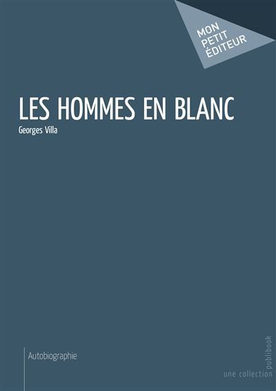 Couverture de Les Hommes en blanc par Georges Villa