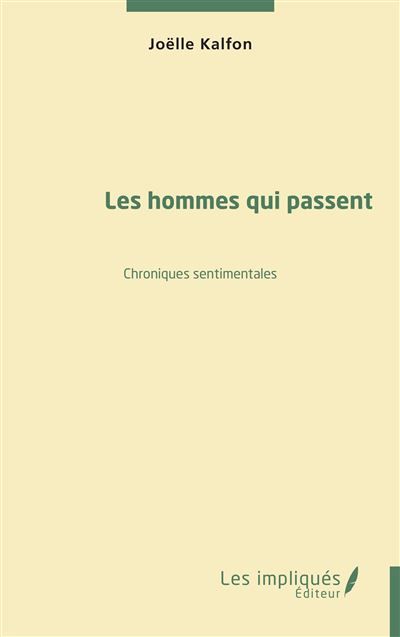 Les hommes qui passent Chroniques sentimentales