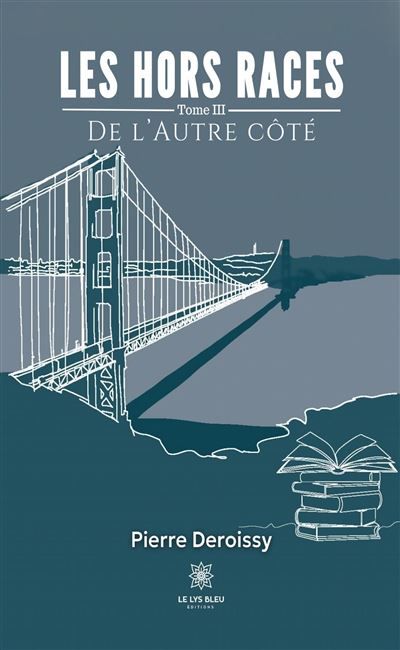 Les Hors Races Tome III: De L'Autre Côté