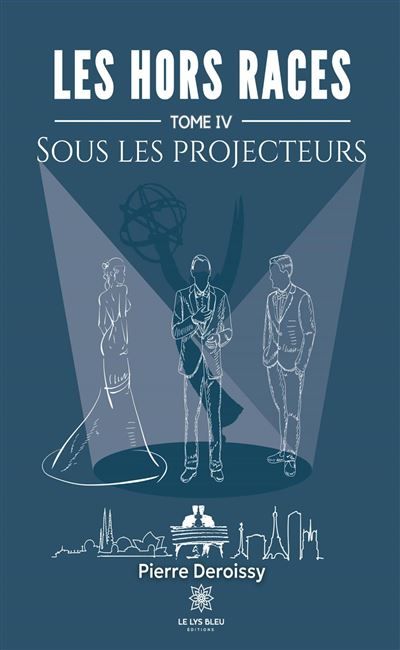 Les Hors Races Tome IV : Sous Les Projecteurs