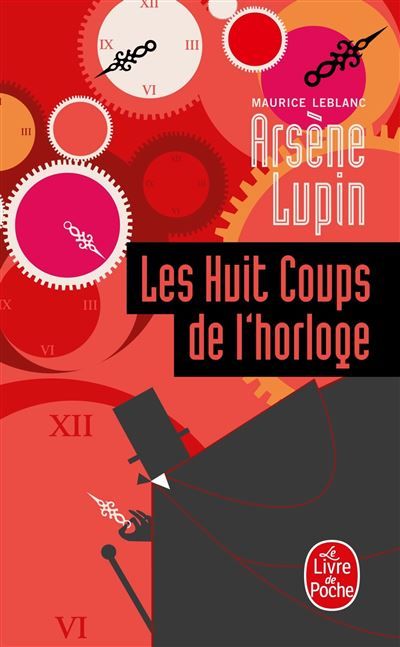 Les Huit Coups de l'horloge Arsène Lupin