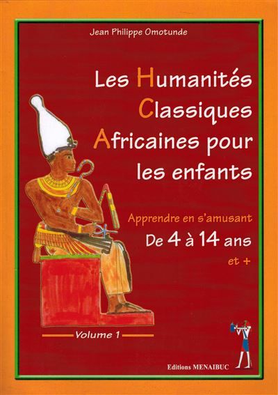 Les humanités classiques africaines pour les enfants Tome 1