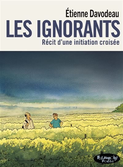 Les ignorants Récit d'une initiation croisée-Version poche