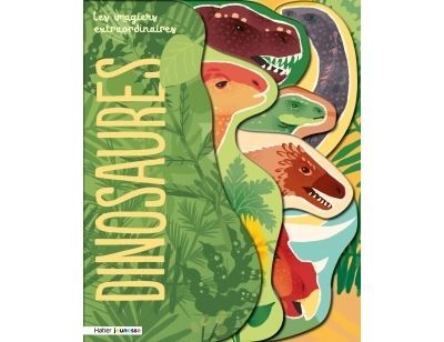 Les imagiers extraordinaires - Les dinosaures