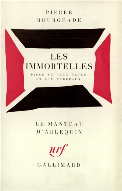 Les Immortelles Pièce en deux actes et dix tableaux