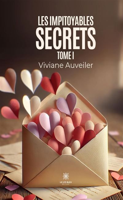 Les impitoyables secrets Tome I