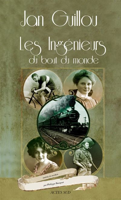 Les Ingénieurs du bout du monde Le siècle des grandes aventures 1