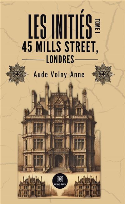 Les Initiés Tome I : 45 Mills Street, Londres