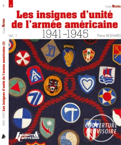 Les insignes d'unité de l'armée américaine : 1941-1945