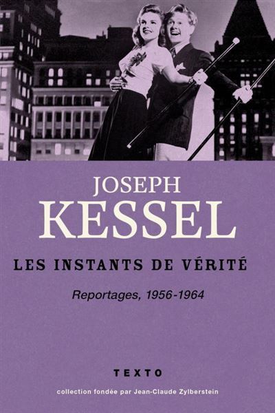 Les instants de vérité Reportages, 1956-1964