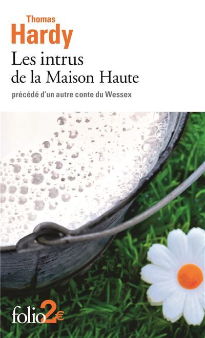 Les intrus dans la Maison Haute Précédé d'un autre conte du Wessex