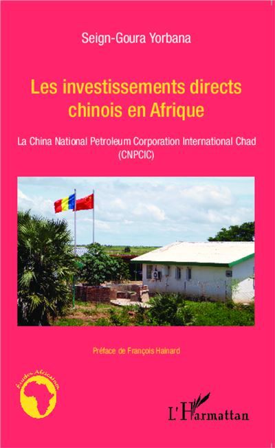 Les investissements directs chinois en Afrique La China National Petroleum Corporation International Chad (CNPCIC)