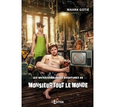 Les invraisemblables aventures de Monsieur Tout le monde