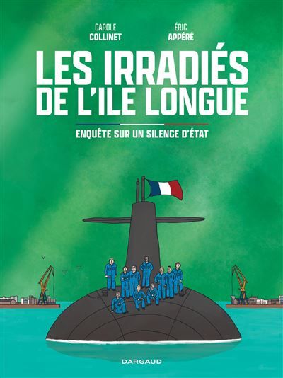 Les irradiés de l'ile longue Enquête sur un silence d’Etat