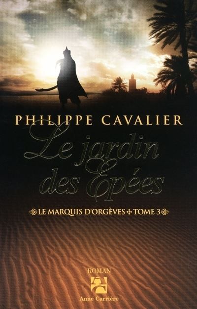 Les jardin des épées Le Marquis d'Orgèves