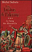 Les Jardins de Palerme, 1130-1166 Tome 3  Le sang des Hauteville