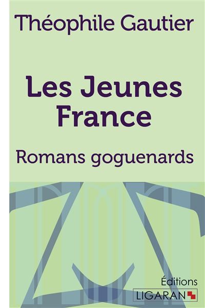 Les Jeunes France Romans goguenards - Théophile Gautier (père)