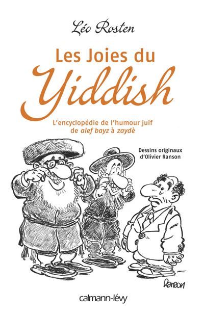Les Joies du Yiddish L'Encyclopédie de l'humour juif de alef bayz à zaydè - Olivier Ranson