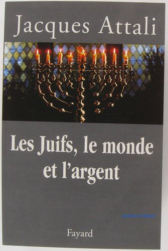Les Juifs, le monde et l'argent histoire économique du peuple juif