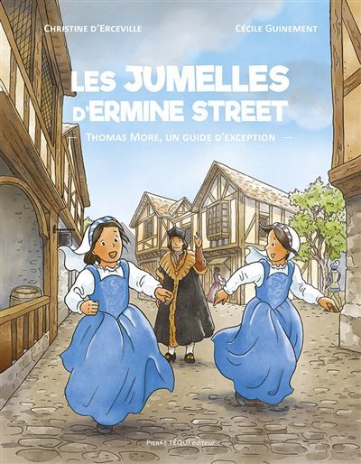 Les jumelles d'Ermine Street Thomas More, Un guide d’exception
