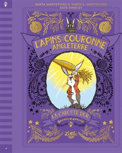 Les Lapins de la couronne d'Angleterre – La Carotte d'or - Kate Hindley