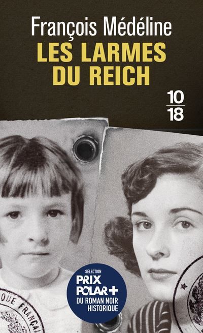Les larmes du Reich Prix polar + du roman noir historique