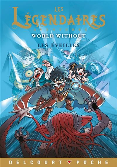 Les Légendaires - Aventures T10 Les éveillés