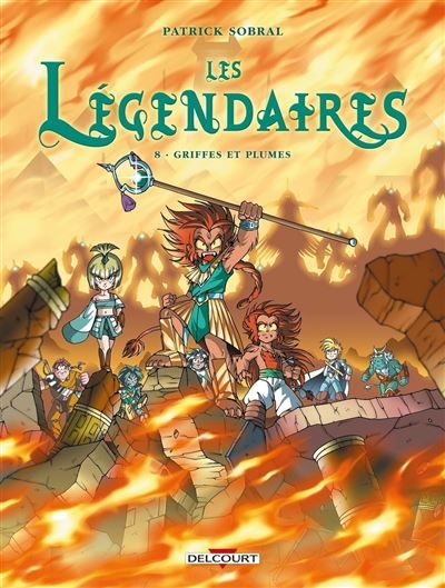 Les legendaires n08 Griffes et plumes