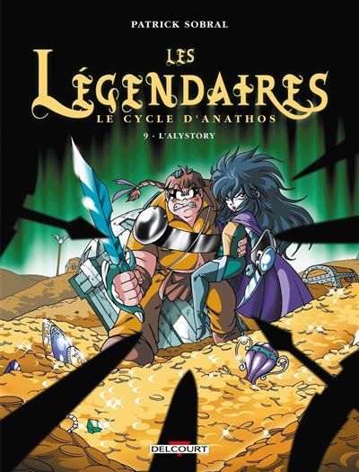 Les legendaires n09 Le Cycle d'Anathos : L'Alystory