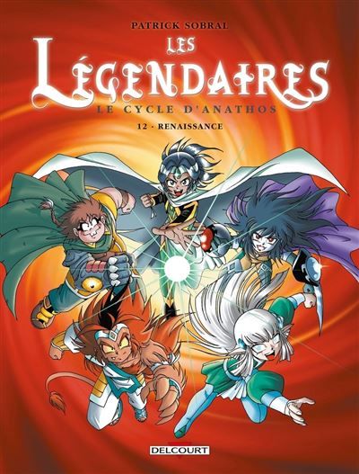 Les legendaires n12 Le Cycle d'Anathos : Renaissance