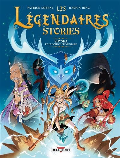 Les Légendaires - Stories T04 - Shyska et la source élémentaire