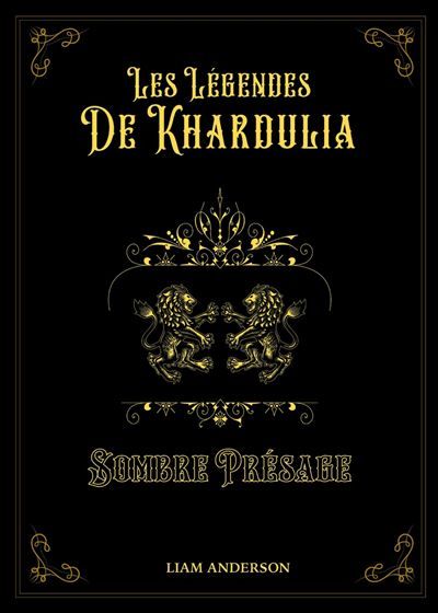 Les Légendes de Khardulia Sombre présage