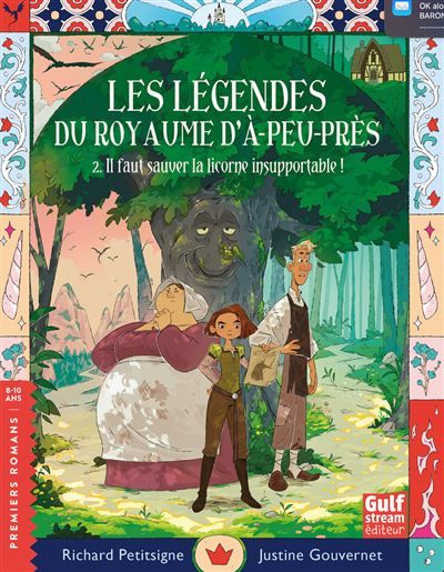 Les Légendes du Royaume d'A-peu-près - Tome 2 Il faut sauver la licorne insupportable !