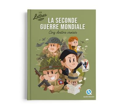 Les lettres de la Seconde guerre mondiale - L'intégrale Cinq destins croisés