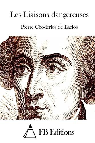 Couverture de Les Liaisons Dangereuses par Pierre Choderlos de Laclos