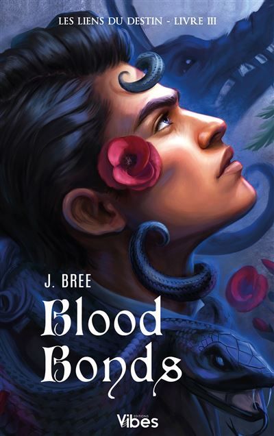 Les liens du destin T3 Blood Bonds
