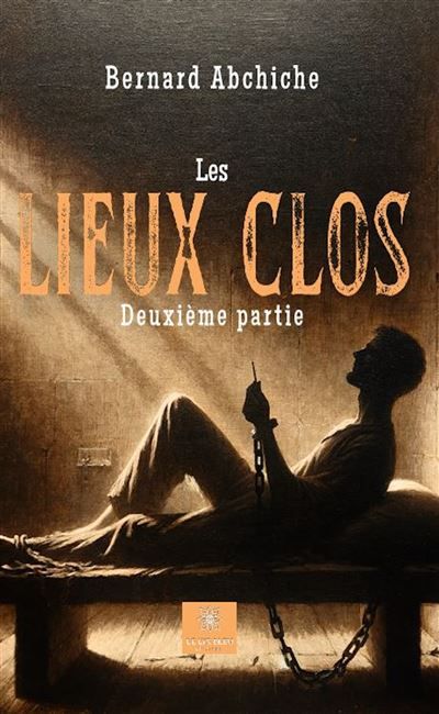 Les Lieux clos 2ème partie Deuxième partie