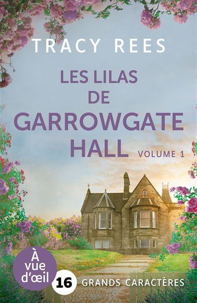 Les lilas de garrowgate hall (2 volumes) Grands caractères, édition accessible pour les malvoyants