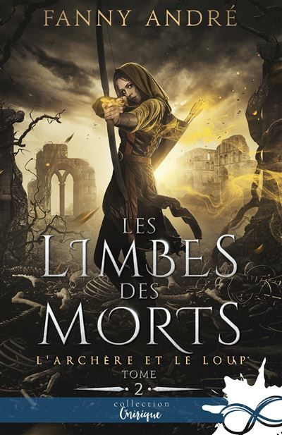 Les Limbes des morts L'archère et le loup, T2