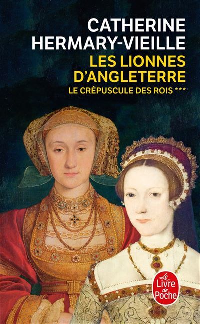 Les Lionnes d'Angleterre (Le Crépuscule des rois, Tome 3) Tome 3  Le crépuscule des rois