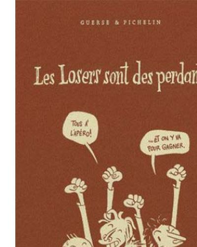 Les Losers sont des perdants