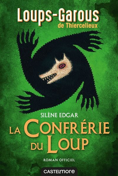 Les Loups-Garous de Thiercelieux - La Confrérie du Loup - roman officiel