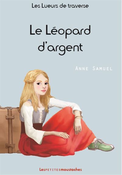 Les lueurs de traverse - tome 1 - Le Léopard d'argent
