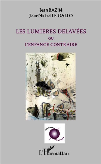 Les lumières délavées Ou - L'enfance contraire