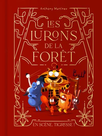 Les lurons de la forêt - Tome 2 En scène, Tigresse !