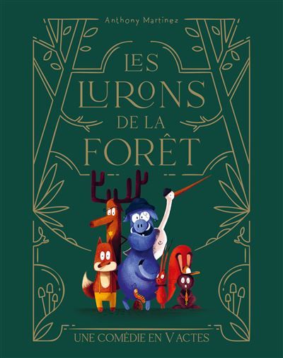 Les lurons de la forêt Une comédie en V actes
