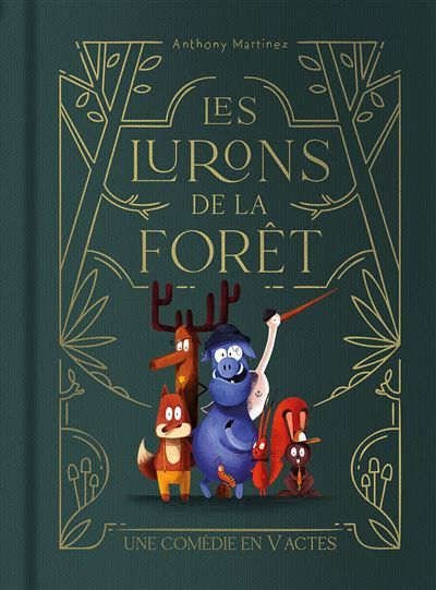 Les lurons de la forêt Une comédie en V actes