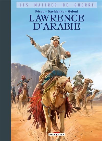 Les Maîtres de guerre - Lawrence d'Arabie